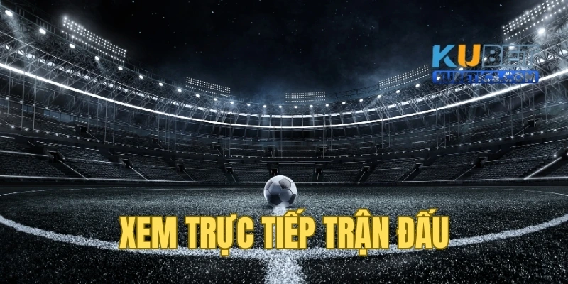 Theo dõi liên tục và trực tiếp tránh bỏ lỡ cơ hội